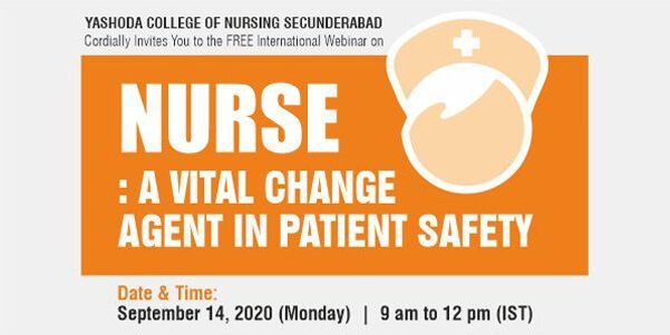 Nurse: A Vital Change Agent In Patient Safety - Yashoda College of Nursing - Webinar